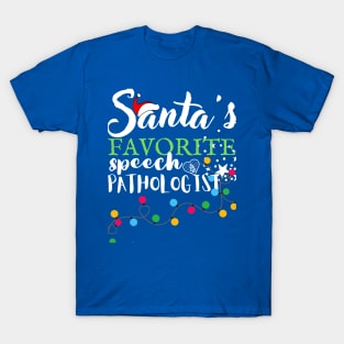 Santa's Favorite Speech Pathologist Christmas Student Graduation  Gift T-Shirt T-Shirt